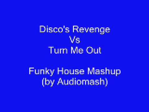 Disco's Revenge vs Turn Me Out - Mashup by Audiomash
