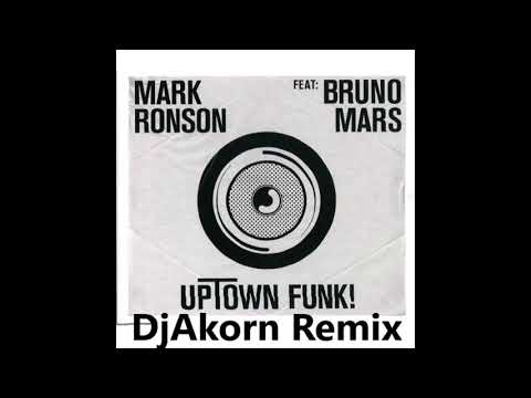 Mark Ronson & feat. Bruno Mars - Uptown Funk! (DjAkorn Remix)