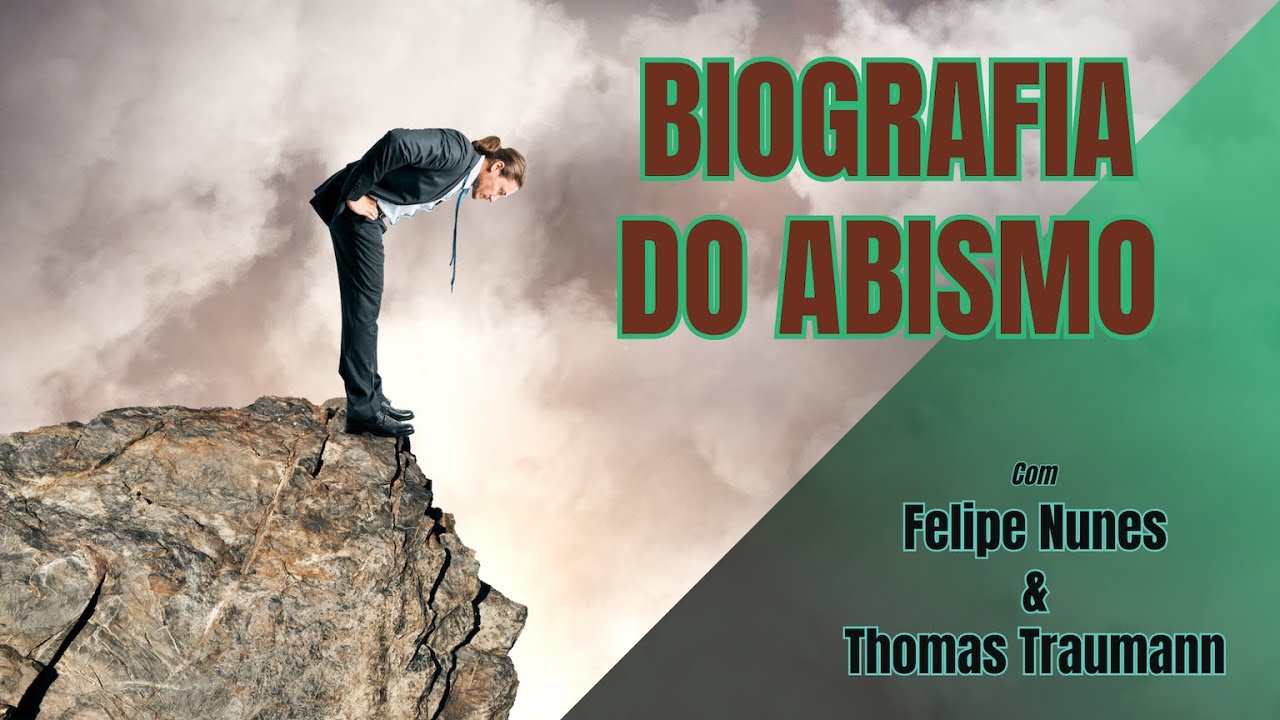 Biografia do Abismo | com Felipe Nunes & Thomas Traumann | 207