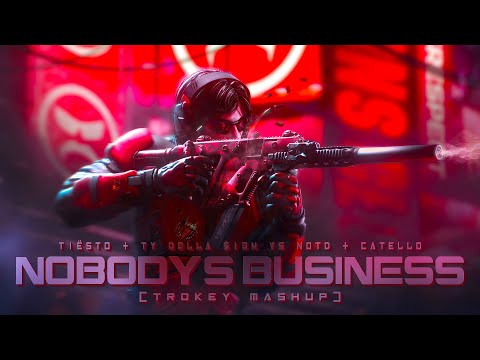 Tiësto & Ty Dolla $ign Vs NOTD & Catello - Nobodys Business (Trokey Mashup) [No Copyright Music]