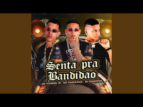 Senta pra Bandidão