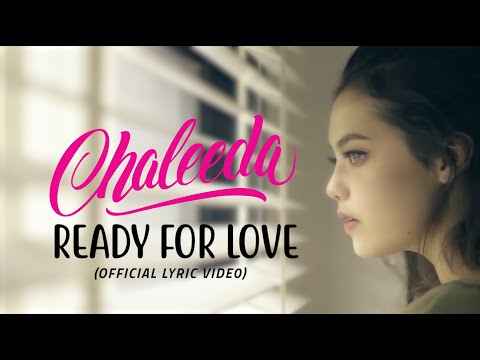 Chaleeda feat. Twopee - Ready For Love [Official Lyric Video]