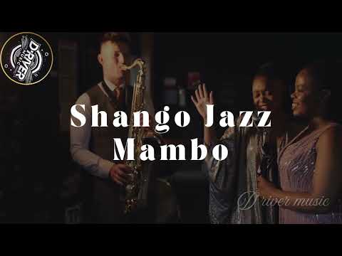 Shango Jazz Mambo - Shango Jazz - D´river Music