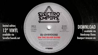 DJ Overdose - On The Silver Globe (Electro Empire 003) 12