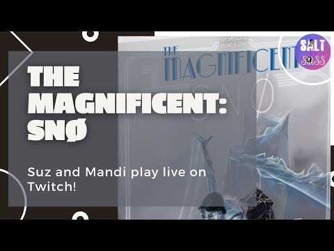 The Magnificent  SNØ Expansion Playthrough with Mandi and Suz!