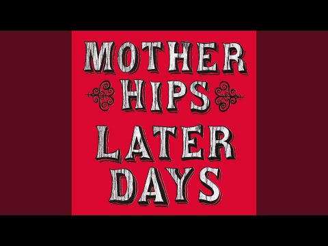 Gold Plated - The Mother Hips