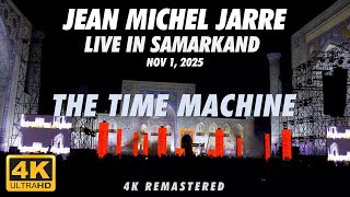 Jean Michel Jarre - Live in Samarkand (Nov 1rst, 2025) The Time Machine [4K Remastered]