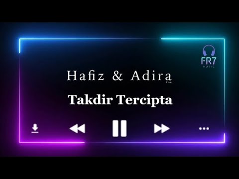 Takdir Tercipta - Hafiz & Adira