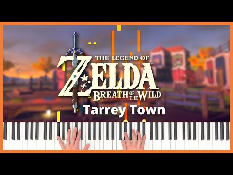 Tarrey Town | The Legend of Zelda: Breath of the Wild | Piano Cover/Instrumental (+ Sheet Music)