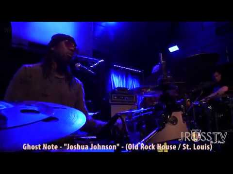 James Ross @ Ghost Note - Joshua Johnson - (Old Rock House 17) - www.Jross-tv.com