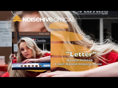 KYNDAL INSKEEP - Letter (Official Noisehive Video)