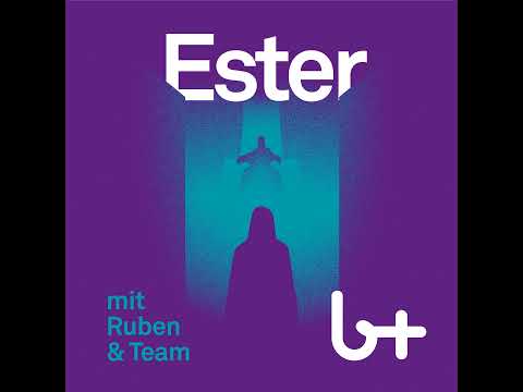 Ester 4,9-17 | Wer sonst, wenn nicht du, Ester?