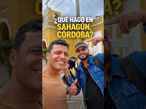 ¿QUE HAGO EN SAHAGÚN CÓRDOBA?