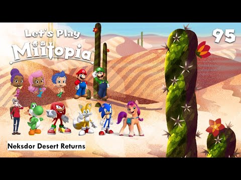 Let's Play Miitopia [95] - Season 5 Episode 8 - Neksdor Desert Returns