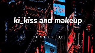 kiss and makeup aesthetic lyrics aesthetic whatsap