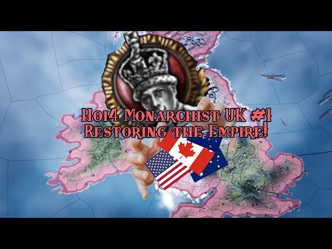 Restoring the Empire! | Hoi4 Monarchist UK #1