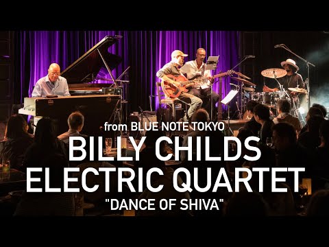 BILLY CHILDS ELECTRIC QUARTET / 『DANCE OF SHIVA』 BLUE NOTE TOKYO Live 2024