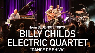 BILLY CHILDS ELECTRIC QUARTET / 『DANCE OF SHIVA』 BLUE NOTE TOKYO Live 2024