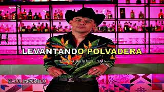 Luis R Conriquez Ft El Yaki - Levantando Polvadera (Exclusivo 2021)(Corridos 2021)
