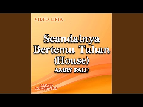 Seandainya Bertemu Tuhan (House)