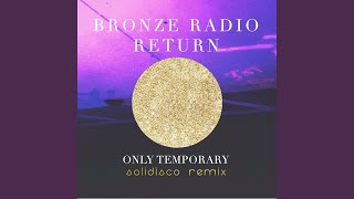 Only Temporary (Solidisco Remix)