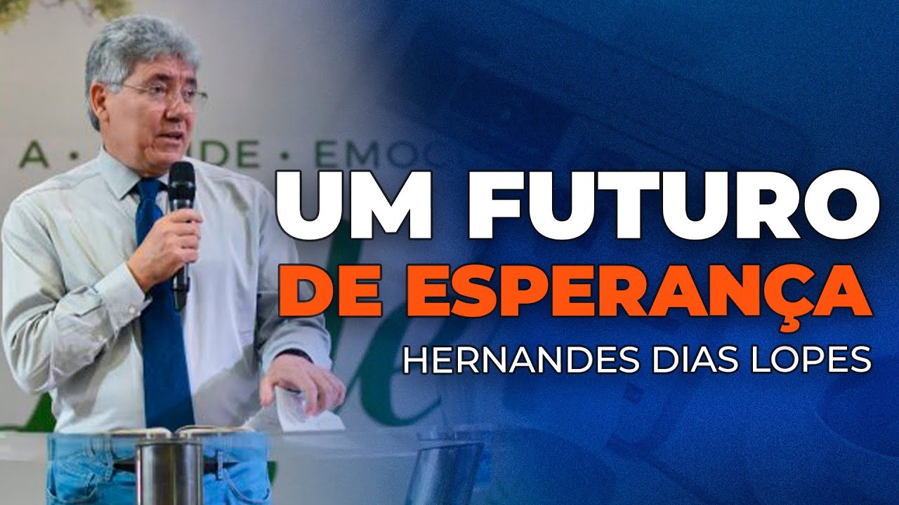 Hernandes Dias Lopes - SEU FUTURO NAS MÃOS DE DEUS