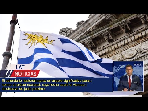 Artigas: El Prócer Nacional y las Claves del Feriado del 19 de Junio