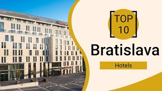 Top 10 Best Hotels to Visit in Bratislava | Slovakia - English