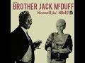 Brother Jack McDuff  -  Somethin' Slick