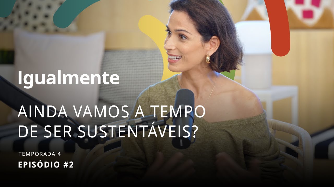 Sustentabilidade - Podcast Igualmente T4E2 | IKEA Portugal