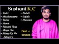 Sushant K.C  Songs collection..