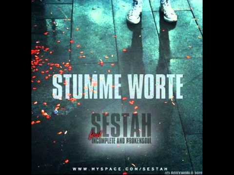 Sestah feat Incomplete & BrokenSoul - Stumme Worte