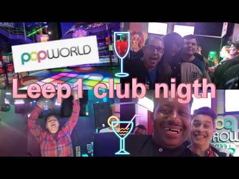 Leep1 club nigth popworld leeds vlog  18.5.23
