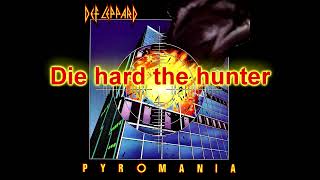 Def Leppard - Die Hard the Hunter W/Lyrics