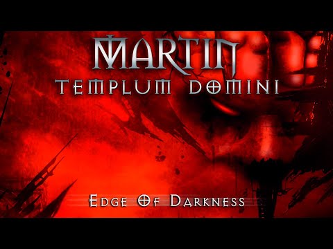 MARTIN TEMPLUM DOMINI - Edge Of Darkness - (Official Video)