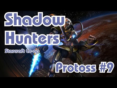 Starcraft || Co-Op Campaign || Shadow Hunters - Protoss - Mission 9 || NO COMMENTARY