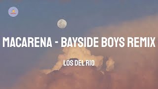 Los Del Rio - Macarena - Bayside Boys Remix (Lyric Video)