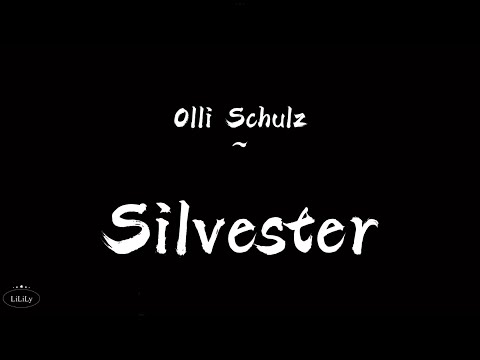 Silvester ~ Olli Schulz (Lyrics)