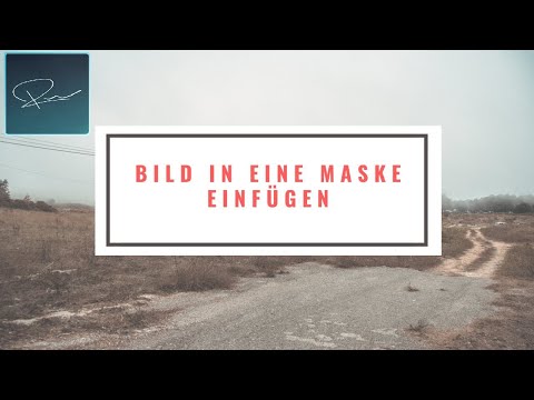 Bild in Masken einfügen #Photoshop