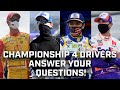 Championship 4 Drivers Answer Your YouTube Community Questions