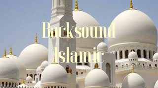 Download lagu Backsound Islami | Aesthetic | Backsound music islam mp3