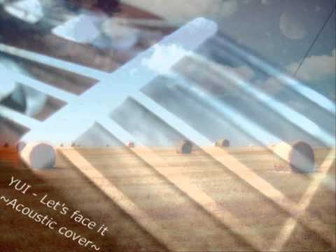Lets Face It - YUI
