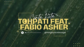 Download lagu TOHPATI FEAT. FABIO ASHER - CINTA KITA (LYRIC) mp3