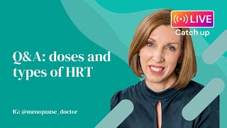 Q&A - doses and types of HRT | Dr Louise Newson