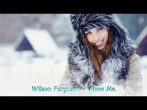 Wilson Ferguson - Show Me  ( Remix 2015 ) Duply