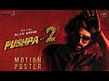 PUSHPA 2 MOTION POSTER Pushpa 2 Trailer Pushpa 2 Teaser