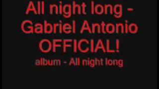 Gabriel Antonio - All Night Long (Adzy Uploads)
