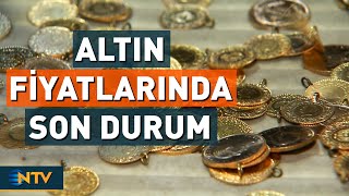 Altın Fiyatları 9 Hafta Sonra İlk Kez Düştü | NTV