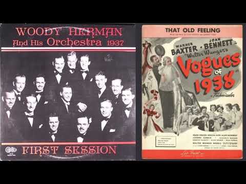 That Old Feeling - Woody Herman & His Orchestra (1937)