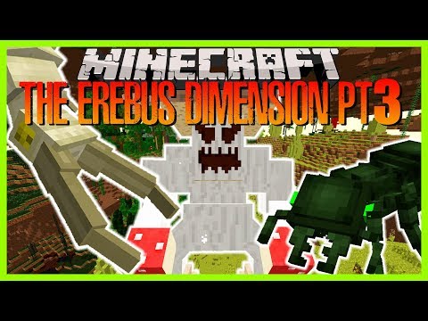 Minecraft - BUGS THE SIZE OF BUILDINGS!! (THE EREBUS DIMENSIONS MOST POWERFUL MOBS)